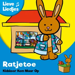 Lieve Liedjes: Ratjetoe