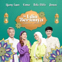 Si Udin Bertanya (Robbana Atina)