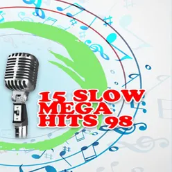 15 Slow Mega Hits '98