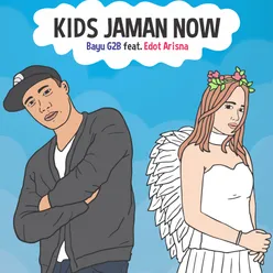 Kids Jaman Now (feat. Edot Arisna)