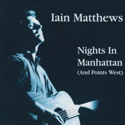 Nights In Manhattan (And Points West) Live, The Bottom Line, New York City, May 1988