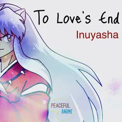 To Love's End (Inuyasha) Instrumental