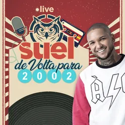 Live Suel - De volta para 2002 Ao Vivo