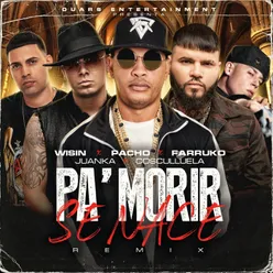 Pa' Morir Se Nace (feat. Wisin, Juanka) Remix