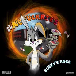 Bugzy's Back (feat. Slay Products) No Fuckries