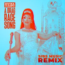 A Drag Race Song (SIBS Music Remix) SIBS Music Remix