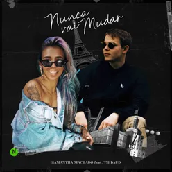 Nunca vai mudar (feat. Thibaud) Acústico