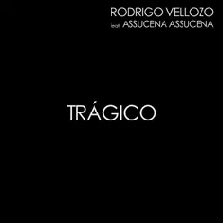 Trágico (feat. Assucena Assucena)