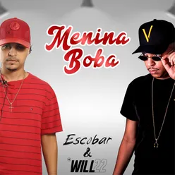 Menina boba (feat. DJ Will 22)