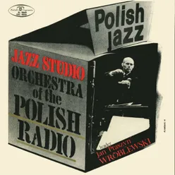 Jazz Studio Orchestra of the Polish Radio Polish Jazz, Vol. 19