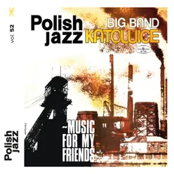 Music for My Friends Polish Jazz vol. 52