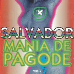 Salvador, Mania De Pagode - Vol. 02