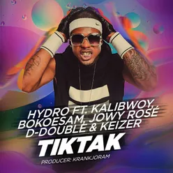 Tik Tak (feat. Kalibwoy, Bokoesam, Jowy Rosé, D-Double & Keizer)