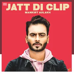 Jatt Di Clip