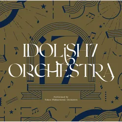 TODAY IS (IDOLiSH7 ORCHESTRA ver.)[Live]