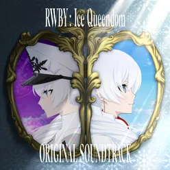 TV Animation "RWBY ICE QUEENDOM" Original Soundtrack