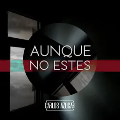 Aunque No Estés