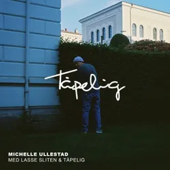 Tåpelig (feat. Lasse Sliten & Tåpelig)