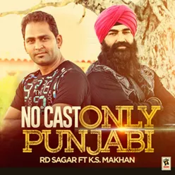 No Cast Only Punjabi (feat. K. S. Makhan)