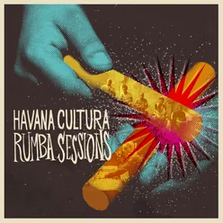 Havana Cultura Rumba Sessions