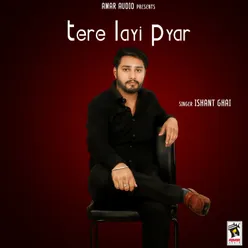 Tere Layi Pyar