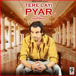 Tere Layi Pyar