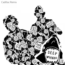 Cadillac Deep Whizzo Remix