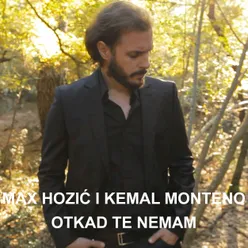 Otkako Te Nemam (feat. Kemal Monteno)