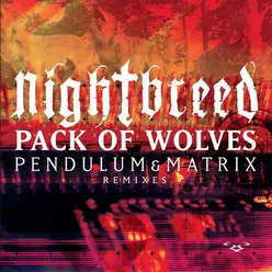 Pack of Wolves Pendulum & Matrix Remixes