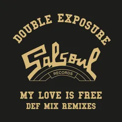 My Love Is Free Def Mix Remixes