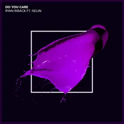 Do You Care (feat. Iselin)