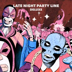 Late Night Party Line Deluxe