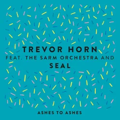 Ashes to Ashes (feat. The Sarm Orchestra & Seal) Edit