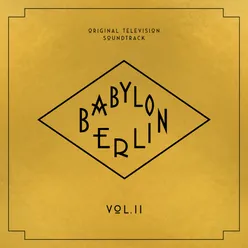 Babylon Berlin (Original Television Soundtrack, Vol. II)