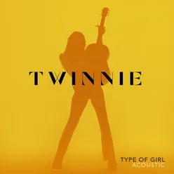 Type of Girl Acoustic