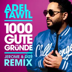 1000 gute Gründe Jerome & Dize Remix