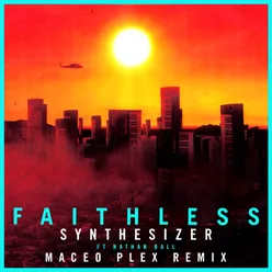 Synthesizer (feat. Nathan Ball) [Maceo Plex Remix] Edit