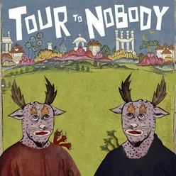 Tour To Nobody