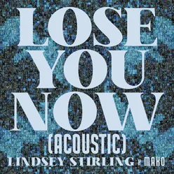 Lose You Now Acoustic