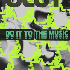 Do It to the Music (ABSOLUTE. Rave Mix) Edit