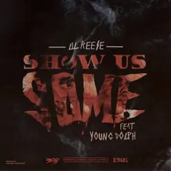 Show Us Some (feat. Young Dolph)