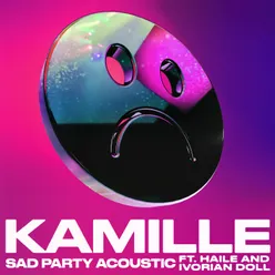 Sad Party (feat. Haile & Ivorian Doll) Acoustic