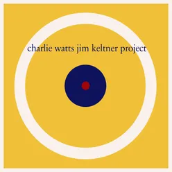 Charlie Watts / Jim Keltner Project