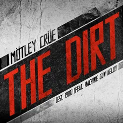 The Dirt (Est. 1981) [feat. Machine Gun Kelly]