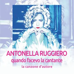 Quando facevo la cantante: La canzone d'autore Remastered 2018