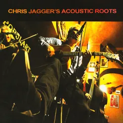 Chris Jagger's Acoustic Roots