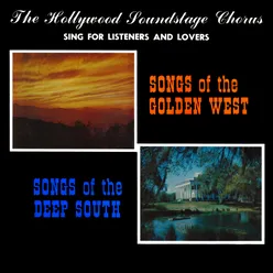 Songs of the Golden West / Songs of the Deep South 2021 Remaster from the Original Somerset Tapes