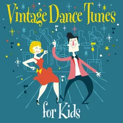 Vintage Dance Tunes for Kids