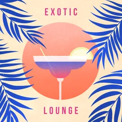 Exotic Lounge