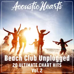 Beach Club Unplugged: 20 Ultimate Chart Hits, Vol. 2